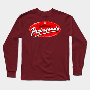 Subliminal Propaganda Long Sleeve T-Shirt